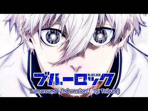 Blue Lock OST - Turnaround 2nd version/Nagi Tribute (Original Soundtrack)