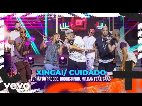 Turma do Pagode, Rodriguinho, Mr. Dan - Xinga Aí / Cuidado (Ao Vivo) ft. Gaab