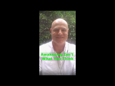 Awakening Isn't What You Think