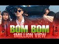 BOM BOM OFFICIAL MUSIC
