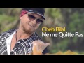 Cheb Bilal - Ne me quitte pas