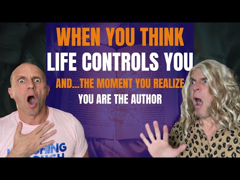 When You Think Life Controls You AND The Moment You Realize You Are The Author  COMEDY