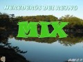 HEREDEROS DEL REINO MIX