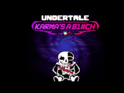 【Undertale: Karma's A B1#ch inc】Phase 1.5: Karmic Epiphany
