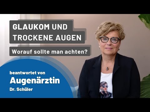 Glaukom & Trockene Augen: Worauf sollte man achten? | Expertinnen-Interview