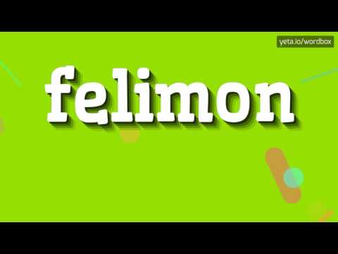 FELIMON - HOW TO PRONOUNCE IT!?