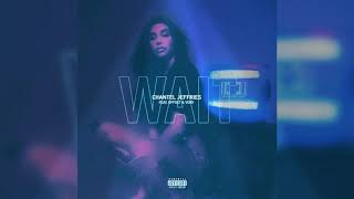 Chantel Jeffries-wait(feat. Offset &amp; Vory