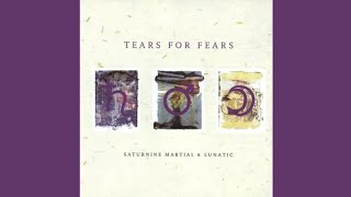 Tears For Fears - When In Love With A Blind Man (Lyrics)