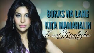 Lani Misalucha - Bukas Na Lang Kita Mamahalin Lyrics