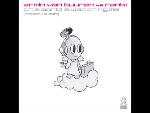 Armin van Buuren vs Rank1 feat. Kush - This World Is Watching Me (Original Mix) [2007]