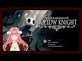 【GAMING】HOLLOW KNIGHT - HEHE HEHE HEHEHEHEHEHEHE