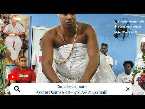 RUM DE OXUMARE - AJODUN OGUM, IEMANJÁ, OSSAIN E OBRIGAÇÕES (2023) - IGBÁ ASÉ ATAPÁ INAFÉ