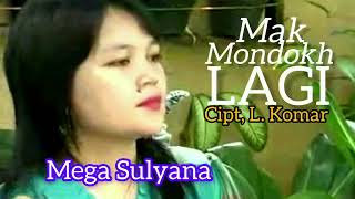 Download lagu Mega Sulyana. MAK MUNDOKH LAGI. Cipt, L. Komar. Lagu Lampung Top mp3
