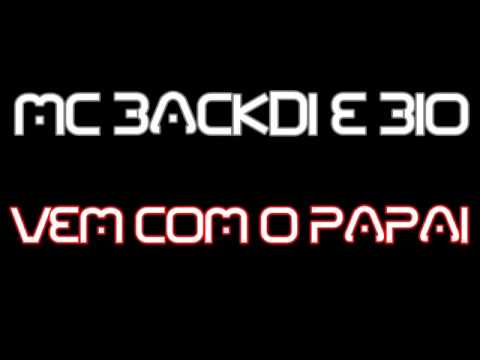 Backdi e BioG3 - Vem Com o Papai (2011)