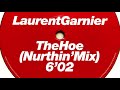 Laurent Garnier - The Hoe (Nuthin' Mix)