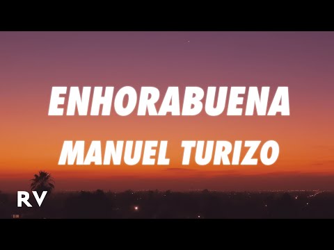 Manuel Turizo - Enhorabuena