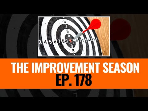 178: The Improvement Season - Do you need a Goal?