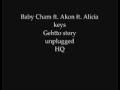 Baby cham ft Akon ft Alicia Keys ghetto story HQ ...