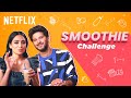 Dulquer Salmaan and Sobhita Dhulipala Take The Smoothie Challenge | Kurup | Netflix India