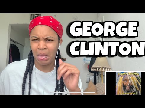 FIRST LISTEN TO GEORGE CLINTON ATOMIC DOG REACTION.