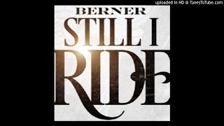 Berner - Still I Ride (The Jacka Tribute) 2015