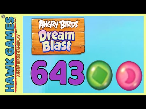 Angry Birds Dream Blast Level 643 Hard - Walkthrough, No Boosters
