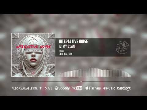 Interactive Noise - Is My Clan (Official Audio)