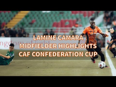 LAMINE CAMARA | MIDFIELDER HIGHLIGHTS CAF CONFEDERATION CUP RS BERKANE SENEGAL