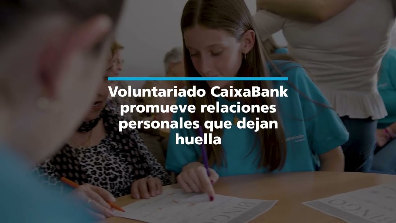 V&iacute;deo resumen de los beneficios del voluntariado para las personas mayores, con im&aacute;genes de voluntarios CaixaBank y beneficiarios s&eacute;nior