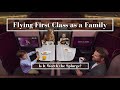Flying First Class As A Family Is It Worth The Splurge Elysium Travel Travel Tips Video