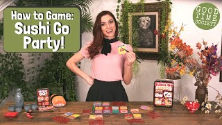 Learn How to Play Sushi Go! & Sushi Go Party!| "How to Game" on Good Time Society with Becca Scott