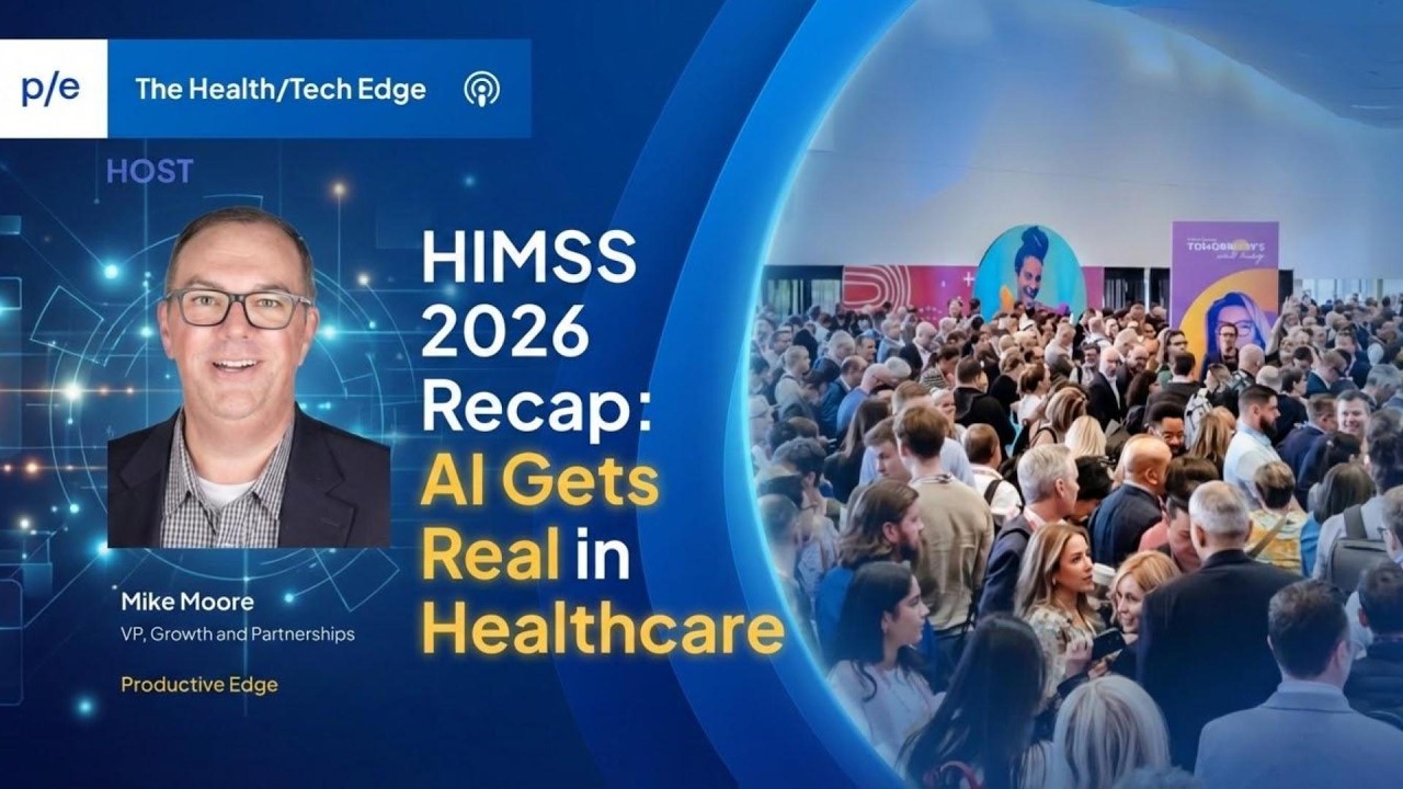 HIMSS 2026 Recap: AI Gets Real in Healthcare