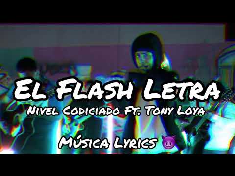 El Flash Letra/Lyrics - Nivel Codiciado Ft. Tony Loya
