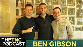 AN EXCLUSIVE INTERVIEW WITH BEN GIBSON | TNC PODCAST video