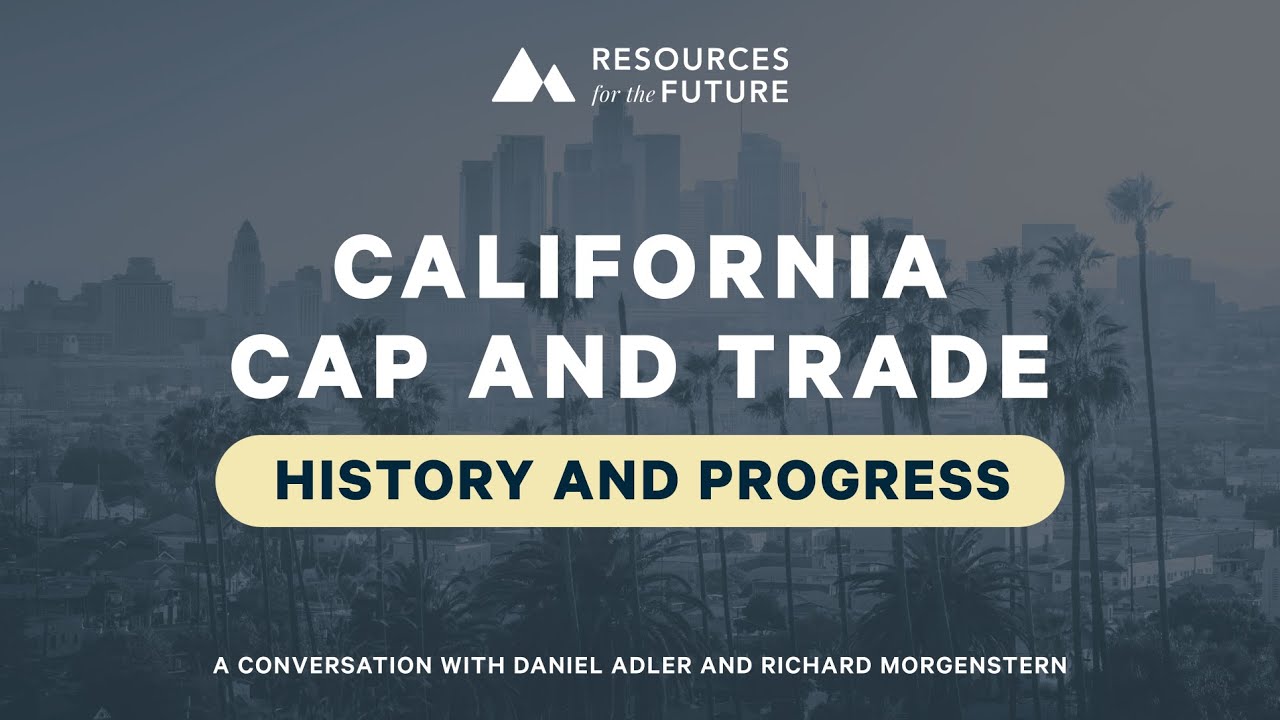 California Cap and Trade: History and Progress