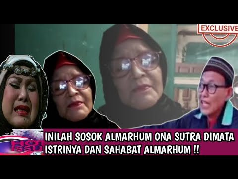 Istri ona sutra menangis,,kenang sejarah suaminya,inilah sosok ona sutra di mata istri dan shbt nya.