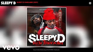 Sleepy D - Sleepy D Oakland (Skit) (Audio)