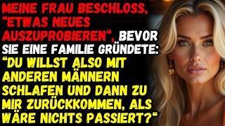 Meine Frau wollte, dass sie einen Monat Zeit hat, andere Männer zu treffen, bevor sie Kinder bekommt