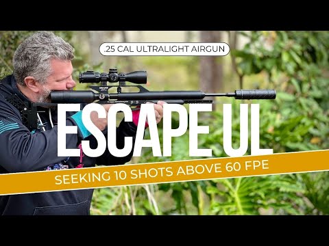 Part 2 w/the Airforce Escape UL .25 cal Truck Gun, Targeting 10 Shots over 60 FPE w/new AEA Pellets