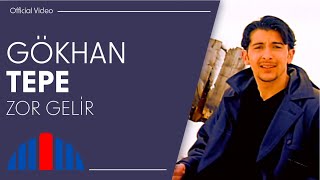 Gökhan Tepe - Zor Gelir (Official Video)