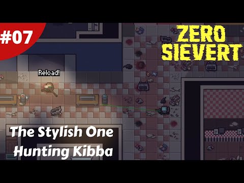 The Stylish One Hunting Kibba - Zero Sievert Full Version - #07 - Gameplay