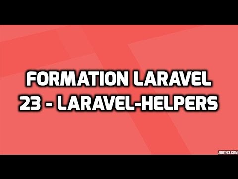 Formation Laravel 5 23 Le package Laravel Helpers