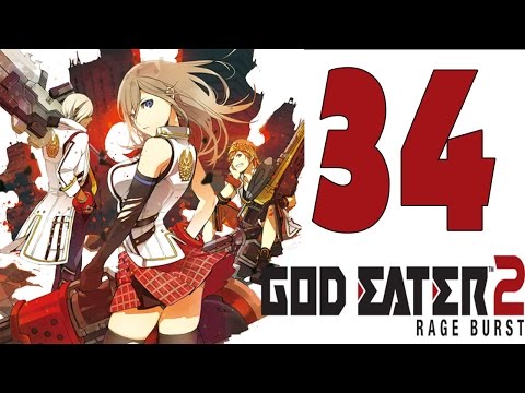 God Eater 2 Rage Burst Gameplay Walkthrough Part 34 - English [1080P 60FPS] [ PC, PS4 , PSVITA]