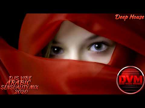 Djs Vibe - Arabic Sensuality Mix 2020 (Deep House)