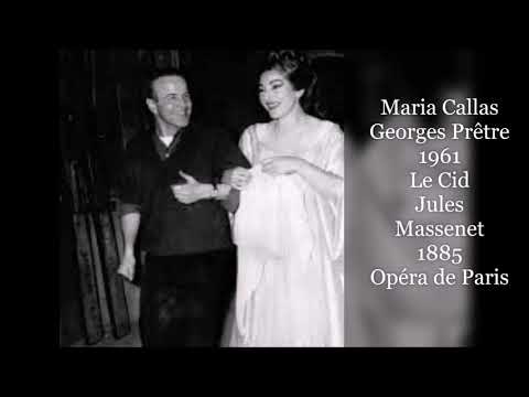 Maria Callas et Georges Prêtre 1961 - Le Cid "Pleurez mes Yeux" Jules Massenet - 1885 Opéra de Paris
