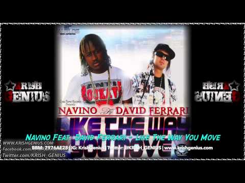 Navino Ft. David Ferrari - Like The Way You Move - August 2014