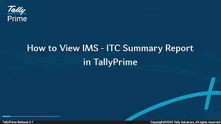 How to View IMS - ITC Summary Report in TallyPrime | TallyHelp