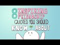 8 Inspiring Friendship Quotes You Should Know