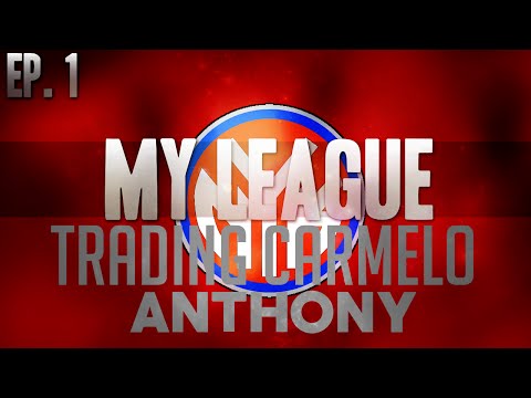 NBA 2K15 My League Mode Ep.1 - New York Knicks | SEEKING Blockbusters! Trading Carmelo Anthony