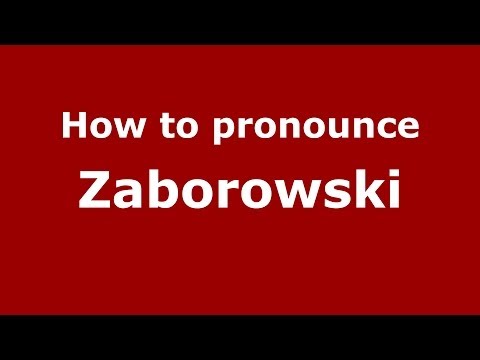 How to pronounce Zaborowski